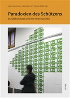 Stephan Dreyer, Norbe Fischer, Norbert Fischer, Benjamin Gollasch, José Antonio González Zarandona, Banu Karaca... - Paradoxien des Schützens