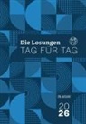 Herrnhuter Brüdergemeine - Losungen Deutschland 2026 / Die Losungen Tag für Tag 2026