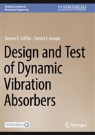 Steven F Griffin, Steven F. Griffin, Daniel J Inman, Daniel J. Inman - Design and Test of Dynamic Vibration Absorbers