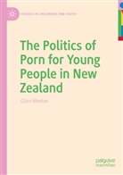 Claire Meehan - The Politics of Porn for Young People in New Zealand