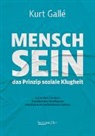Kurt Gallé - Mensch sein - Das Prinzip soziale Klugheit