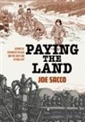 Joe Sacco - Paying the Land