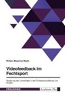 Kilian-Maurice Heck - Videofeedback im Fechtsport