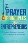 Tasha Baron Smith, Angela Crutchfield, Athena C. Shack - The Prayer Principles for Entrepreneurs