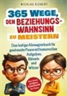 Nicklas Kiebert - 365 Wege, den Beziehungswahnsinn zu meistern