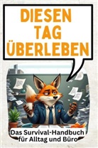 Zoe Weber - Diesen Tag überleben - 30 geniale Wege, warum du trotzdem so tun solltest, als würdest du dich freuen