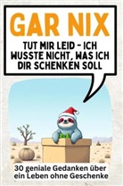 Samuel Werner - Gar nix - 30 geniale Gedanken über ein Leben ohne Geschenke
