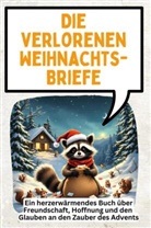 David Scholz - Die verlorenen Weihnachts-Briefe - 30 motivierende und inspirierende Kurzgeschichten über Weihnachten und das Gute in der Welt
