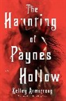 Kelley Armstrong, Armstrong Kelley - The Haunting of Paynes Hollow