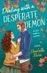 Charlotte Stein - Dealing with a Desperate Demon