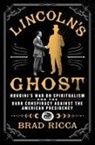 Brad Ricca - Lincoln's Ghost