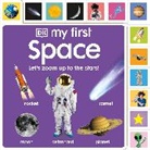 DK - My First Space: Let's Zoom Up to the Stars!