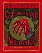 Jay Cooper, Maureen Johnson - You Are the Detective: The Creeping Hand Murder