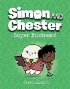 Cale Atkinson, Atkinson Cale - Super Business! (Simon and Chester Book #6)
