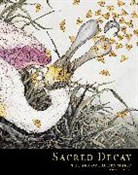 Lauren Marx - Sacred Decay: The Art of Lauren Marx (Second Edition)