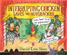 David Ezra Stein - Interrupting Chicken Saves the Nutcracker