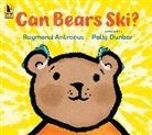 Raymond Antrobus, Polly Dunbar - Can Bears Ski?