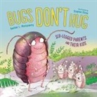 Heather L Montgomery, Heather L. Montgomery, Stephen Stone - Bugs Don't Hug