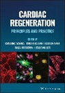 Olga Bockeria, Roger Hajjar, Hajjar Roger, Joshua M Hare, Leslie Miller, Miller Leslie... - Cardiac Regeneration: Principles and Practice