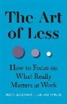 Mats Alvesson, Andre Spicer, André Spicer - The Art of Less