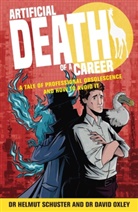 David Oxley, Dr. David Oxley, Dr. Helmut Schuster, Helmut Schuster - Artificial Death of a Career