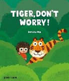 Daishu Ma, Ma Daishu - Tiger, Don't Worry!