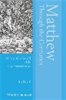 Ian (Catholic University of America Boxall, Boxall Ian - Matthew Through the Centuries