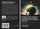 K. Prafulla Devi, Subhashish Dey - Sustitución del cemento y la robosena por cenizas volantes y uso de aditivos minerales
