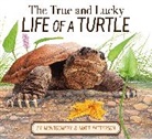 Sy Montgomery, Matt Patterson - The True and Lucky Life of a Turtle