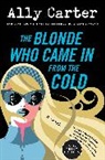 Ally Carter - The Blonde Who Came In from the Cold