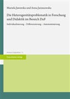 Anna Jaroszewska, Mariola Jaworska - Die Heterogenitätsproblematik in Forschung und Didaktik im Bereich DaF