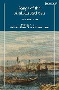 Dionisius A Agius, Agius Dionisius A., Muhammad Alhazmi, Muhammad Zafer Alhazmi, Huja, … - Songs of the Arabian Red Sea A Cultural History