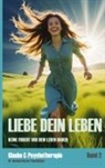 Dr Hedwig Uecker-Geischläger, Hedwig Uecker-Geischläger - Liebe dein Leben