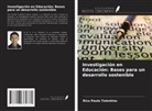 Rico Paulo Tolentino - Investigación en Educación: Bases para un desarrollo sostenible