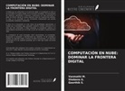 Shobana G., Vanmathi M., Geerthik S. - COMPUTACIÓN EN NUBE: DOMINAR LA FRONTERA DIGITAL