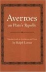 Averroes - Averroes on Plato's "Republic"