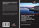 Daniel Toledo Monfort - Aspetti economici ed energetici da considerare nella ristrutturazione delle finestre