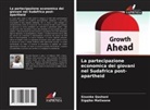 Sigqibo Matiwane, Sisonke Qashani - La partecipazione economica dei giovani nel Sudafrica post-apartheid