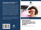 Maria Jenifer L - GSA-basierte Klassifizierung von Lungenknoten in CT-Bildern