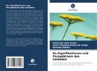 Roseney Bellato, Juliana de Lima Soares, Laura Fi Santos de Araújo, Laura Filomena Santos de Araújo - Re-Signifikationen und Perspektiven des Gelebten