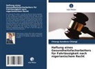Chiangi Aondona Chiangi - Haftung eines Gesundheitsfacharbeiters für Fahrlässigkeit nach nigerianischem Recht