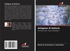 Maria da Conceição O. Guimarães - Antigone di Sofocle