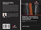 Apurba Ganguly - Diagnosi, prevenzione e fitoterapia per i disturbi osteoartritici
