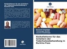 Tshimanga Mufuta, Lau Ouedraogo, Laurent Ouedraogo, Bernard Sawadogo - Risikofaktoren für das Scheitern der Tuberkulosebehandlung in Burkina Faso