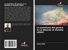 Siaka SORI - La questione del genere in La bâtarde di Violette LEDUC