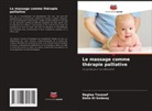 Dalia El-Sedawy, Naglaa Youssef - Le massage comme thérapie palliative