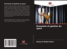 Moulay El Mehdi Falloul - Économie et gestion du sport