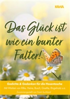 Theodor Fontane, Rainer Maria Rilke, Joachim u. a. Ringelnatz, Joachim u.a. Ringelnatz, Frank Suchland, Kampenwand Verlag... - Das Glück ist wie ein bunter Falter!