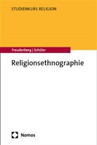 Maren Freudenberg, Sebastian Schüler - Religionsethnographie