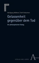 Rolf Gröschner, Wolfgang Mölkner - Gelassenheit gegenüber dem Tod